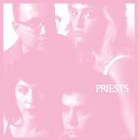 #4 - Priests - Nothing Feels Natural Priests - Nothing Feels Natural