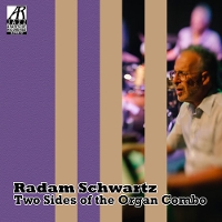 #3 - Radam Schwartz - Two Sides of the Organ Combo Radam Schwartz - Two Sides of the Organ Combo