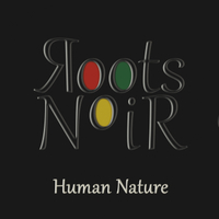 #2 - Roots Noir - Human Nature Roots Noir - Human Nature