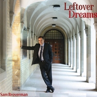 #4 - Sam Broverman - Leftover Dreams Sam Broverman - Leftover Dreams