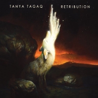 #1 - Tanya Tagaq - Retribution Tanya Tagaq - Retribution