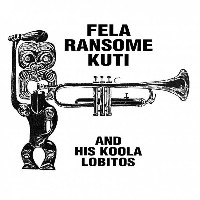 #5 - Fela Ransome Kuti & His Koola Lobitos - Highlife-Jazz and Afro-Soul (1963-69) Fela Ransome Kuti & His Koola Lobitos - Highlife-Jazz and Afro-Soul (1963-69)