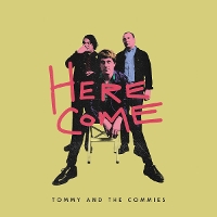 #6 - Tommy and the Commies - Here Come Tommy and the Commies - Here Come