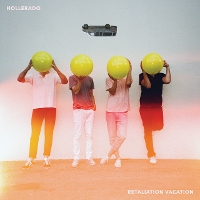 #13 - Hollerado - Retaliation Vacation Hollerado - Retaliation Vacation