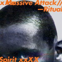 #8 - Massive Attack - Ritual Spirit Massive Attack - Ritual Spirit