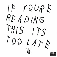 #2 - Drake - If You're Reading This It's Too Late Drake - If You're Reading This It's Too Late