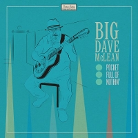 #5 - Big Dave McLean - Pocket Full Of Nothin' Big Dave McLean - Pocket Full Of Nothin'