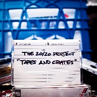 #6 - The 20/20 Project - Tapes and Crates The 20/20 Project - Tapes and Crates