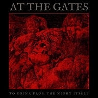 #6 - At the Gates - To Drink from the Night Itself At the Gates - To Drink from the Night Itself