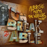 #3 - Alborosie - Unbreakable: Alborosie Meets The Wailers United Alborosie - Unbreakable: Alborosie Meets The Wailers United