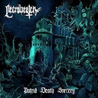 #7 - Necrowretch - Putrid Death Sorcery Necrowretch - Putrid Death Sorcery
