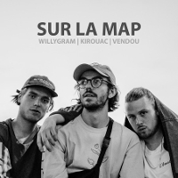 #1 - Willygram - Sur la map (feat. Kirouac & Vendou) - Single Willygram - Sur la map (feat. Kirouac & Vendou) - Single