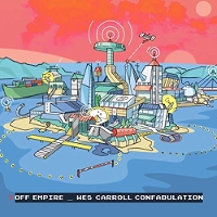 Wes Carroll Confabulation - Off Empire