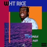 #1 - Wht Rice - Mermaid Man Wht Rice - Mermaid Man