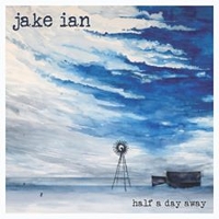 #7 - Jake Ian - Half A Day Away Jake Ian - Half A Day Away