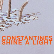 The Constantines - Shine A Light