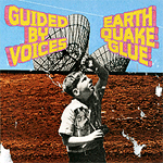 Guided By Voices - Earthquake Glue