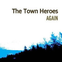 The Town Heroes - Again