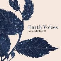 #1 - Amanda Tosoff - Earth Voices Amanda Tosoff - Earth Voices