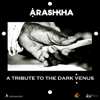 #5 - Arashkha - A Tribute to the Dark Venus Arashkha - A Tribute to the Dark Venus
