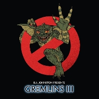 B.A. Johnston - Gremlins 3