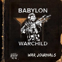 #5 - Babylon Warchild - War Journals Babylon Warchild - War Journals