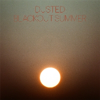 Dusted - Blackout Summer