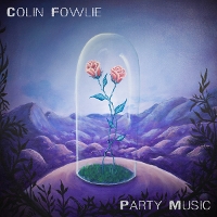 #1 - Colin Fowlie - Party Music Colin Fowlie - Party Music