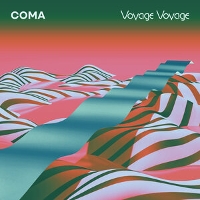 #3 - Coma - Voyage Voyage Coma - Voyage Voyage