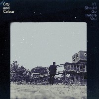 #10 - City And Colour - If I Should Go Before You City And Colour - If I Should Go Before You