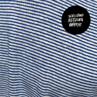 #1 - Wallows - Nothing Happens Wallows - Nothing Happens