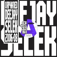 #5 - AFX - Orphaned Deejay Selek (2006-2008) AFX - Orphaned Deejay Selek (2006-2008)