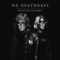 #9 - DZ Deathrays - Bloodstreams DZ Deathrays - Bloodstreams
