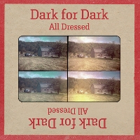 #4 - Dark For Dark - All Dressed Dark For Dark - All Dressed