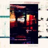 #4 - Desperate Journalist - Maximum Sorrow! Desperate Journalist - Maximum Sorrow!