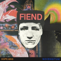 #4 - Dope.gng - Fiend Dope.gng - Fiend