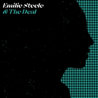 #17 - Emilie Steele and the Deal - Emilie Steele and the Deal Emilie Steele and the Deal - Emilie Steele and the Deal