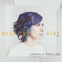 #7 - Gabrielle Papillon - Keep The Fire Gabrielle Papillon - Keep The Fire
