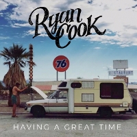 #1 - Ryan Cook - Having A Great Time Ryan Cook - Having A Great Time