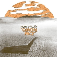 #1 - Hurt Valley - Glacial Pace Hurt Valley - Glacial Pace