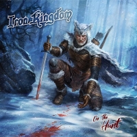 #1 - Iron Kingdom - On The Hunt Iron Kingdom - On The Hunt