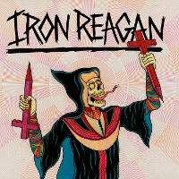 #5 - Iron Reagan - Crossover Ministry Iron Reagan - Crossover Ministry