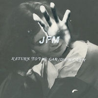 #5 - JFM - Return to the Garden City JFM - Return to the Garden City