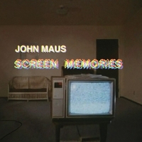 #5 - John Maus - Screen Memories John Maus - Screen Memories