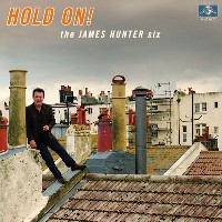 #4 - James Hunter Six - HOLD ON! James Hunter Six - HOLD ON!