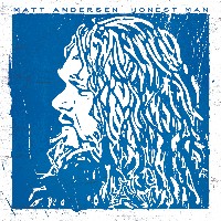 #7 - Matt Andersen - Honest Man Matt Andersen - Honest Man