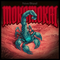 #2 - Mokomokai - Poison Whiptail EP Mokomokai - Poison Whiptail EP