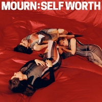 #3 - Mourn - Self Worth Mourn - Self Worth