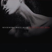 #11 - Neverending White Lights - Act III: Love Will Ruin Neverending White Lights - Act III: Love Will Ruin