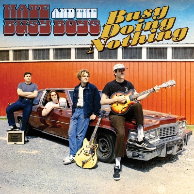 Nate and The Busy Boys - Busy Doing Nothing